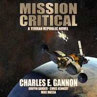 Mission Critical - Griffin Barber, Chris Kennedy, Charles E. Gannon, Mike Massa
