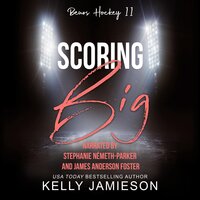 Scoring Big: A Single Dad Nanny Hockey Romance - Kelly Jamieson