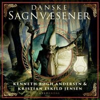 Danske Sagnvæsener - Et Bestiarium - Kenneth Bøgh Andersen