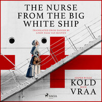 The Nurse from the Big White Ship - Mich Vraa, Jesper Bugge Kold