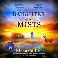 Daughter of the Mists: The BRAND NEW utterly heartbreaking and unforgettable timeslip novel from Elena Collins, author of The Witch's Tree - Elena Collins