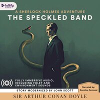 The Adventure of the Speckled Band: A Modernization - Sir Arthur Conan Doyle, John Scott