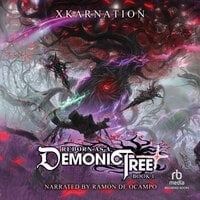 Reborn as a Demonic Tree: An Isekai LitRPG Adventure - XKarnation