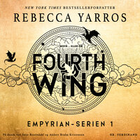 Fourth Wing - Bestå ... eller dø: Empyrian-serien 1 - Rebecca Yarros