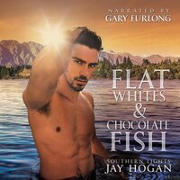 Flat Whites & Chocolate Fish - Jay Hogan