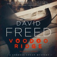 Voodoo Ridge: A Cordell Logan Mystery - David Freed
