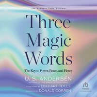Three Magic Words: The Key to Power, Peace, and Plenty - U.S. Andersen