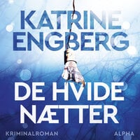 De hvide nætter - Katrine Engberg