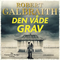 Den våde grav - Robert Galbraith