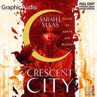 House of Earth and Blood (1 of 2) [Dramatized Adaptation]: Crescent City 1 - Sarah J. Maas