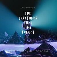 The Creatures That Time Forgot - Ray Bradbury