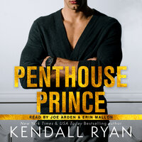 Penthouse Prince - Kendall Ryan
