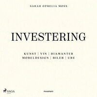 Investering - Sarah Ophelia Møss