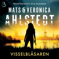 Visselblåsaren - Mats Ahlstedt, Veronica Ahlstedt