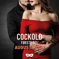 Cockold – Første del - August Moon