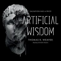 Artificial Wisdom - Thomas R. Weaver