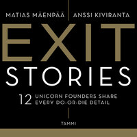 Exit Stories - Anssi Kiviranta, Matias Mäenpää