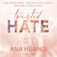 Twisted Hate - 3: Josh og Jules' historie - Ana Huang