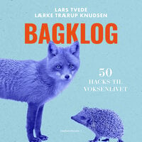 Bagklog: 50 hacks til voksenlivet - Lars Tvede, Lærke Trærup Knudsen