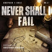 Never Shall I Fail - Jason Anspach, Nick Cole