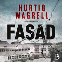 Fasad - Johanna Hurtig Wagrell, Johan Hurtig Wagrell