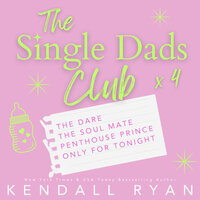 The Single Dads Club - Kendall Ryan