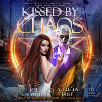 Kissed by Chaos - Kel Carpenter, Aurelia Jane