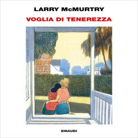 Voglia di tenerezza - Larry McMurtry
