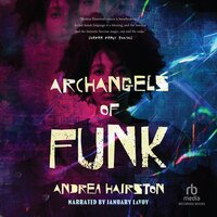 Archangels of Funk - Andrea Hairston