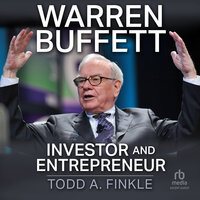 Warren Buffett: Investor and Entrepreneur - Todd A. Finkle