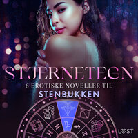 Stjernetegn – 6 erotiske noveller til Stenbukken - Nina Alvén, Maya Klyde, B. J. Hermansson, Chrystelle LeRoy