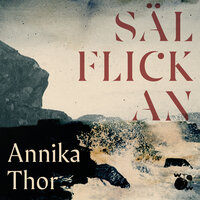 Sälflickan - Annika Thor