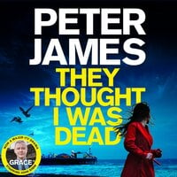 They Thought I Was Dead: Sandy's Story: From the Multi-Million Copy Bestselling Author of The Roy Grace Series - Peter James