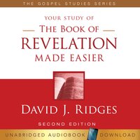 The Book of Revelation Made Easier: The Gospel Studies Series - David J Ridges