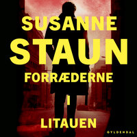 Forræderne i Litauen - Susanne Staun