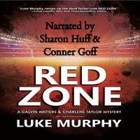Red Zone: A Calvin Watters & Charlene Taylor Mystery - Luke Murphy