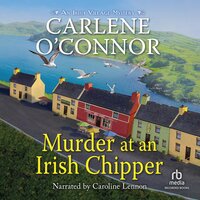 Murder at an Irish Chipper - Carlene O'Connor