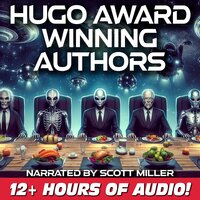 Hugo Award Winning Authors - 15 Short Stories By Some of the Greatest Writers in the History of Science Fiction - Philip K. Dick, Arthur C. Clarke, Clifford D. Simak, H. G. Wells
