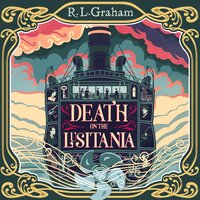 Death on the Lusitania: An Agatha Christie-Inspired WW1 Mystery on a Luxury Ocean Liner - R. L. Graham