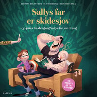 Sallys far er skidesjov: 130 jokes fra dengang Sallys far var dreng - Thomas Brunstrøm