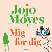 Mig før dig - Jojo Moyes