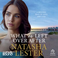 What is Left Over After - Natasha Lester