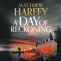 A Day of Reckoning: A Time for Swords Book 3 - Matthew Harffy