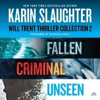 Will Trent: Books 5–7: A Karin Slaughter Thriller Collection Featuring Fallen, Criminal, and Unseen - Karin Slaughter