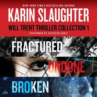 Will Trent: Books 2–4: A Karin Slaughter Thriller Collection Featuring Fractured, Undone, and Broken - Karin Slaughter