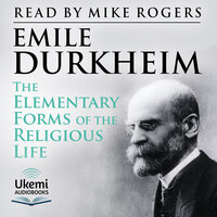 The Elementary Forms of the Religious Life - Emile Durkheim