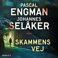 Skammens vej - Johannes Selåker, Pascal Engman
