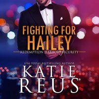 Fighting for Hailey - Katie Reus