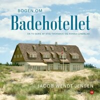 Bogen om Badehotellet - Jacob Wendt Jensen