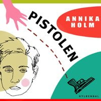 Pistolen - Annika Holm
